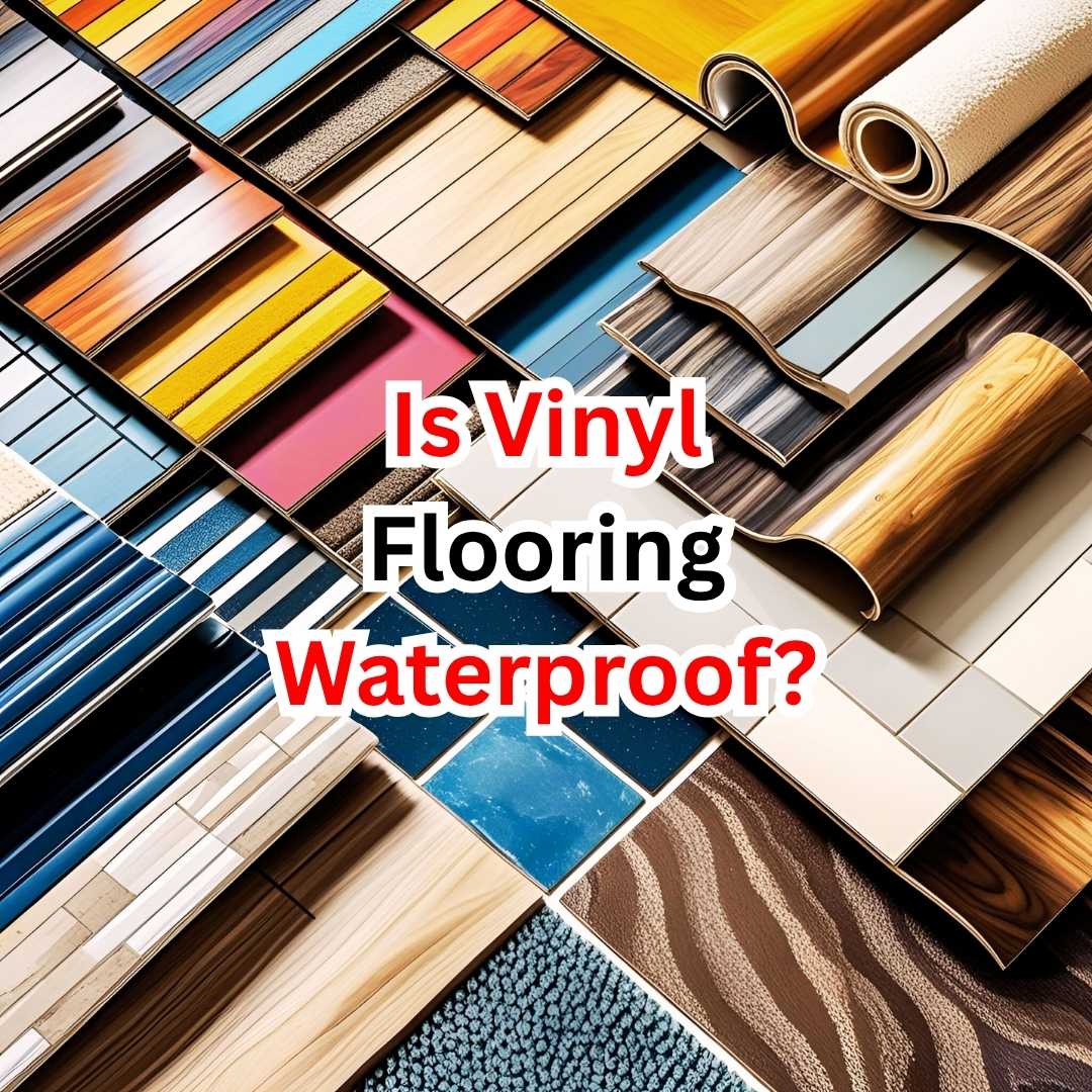 Is Vinyl Flooring Waterproof? Insights for Everyone in Ahmedabad