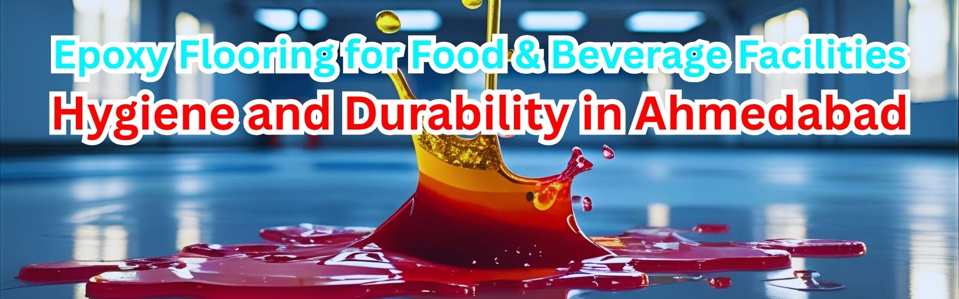 Discover why epoxy flooring is ideal for food & beverage facilities in Ahmedabad. Learn about costs, installation, & benefits with expert insights