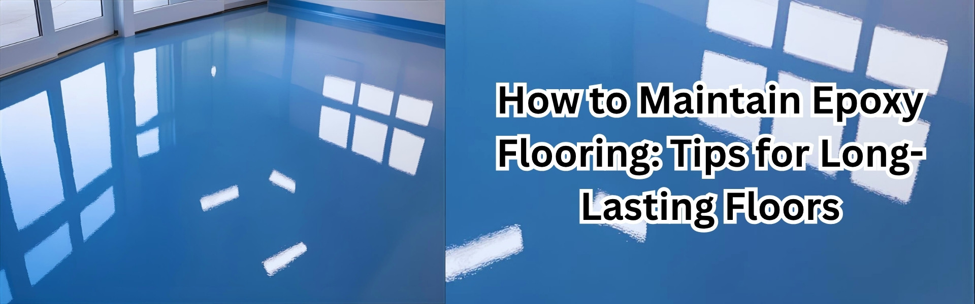 How to Maintain Epoxy Flooring in Ahmedabad: Top Tips