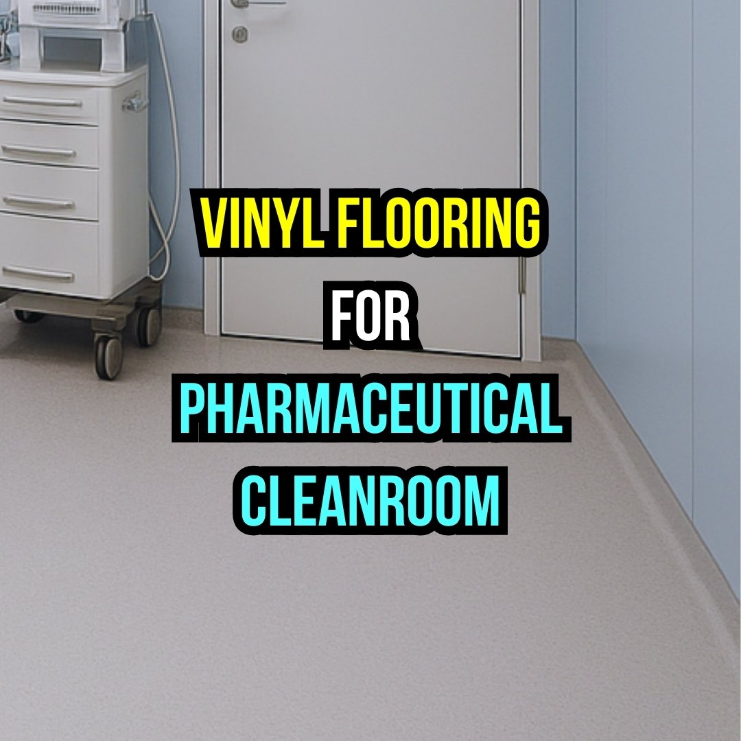 Vinyl Flooring for Cleanrooms: Compliance in Ahmedabad