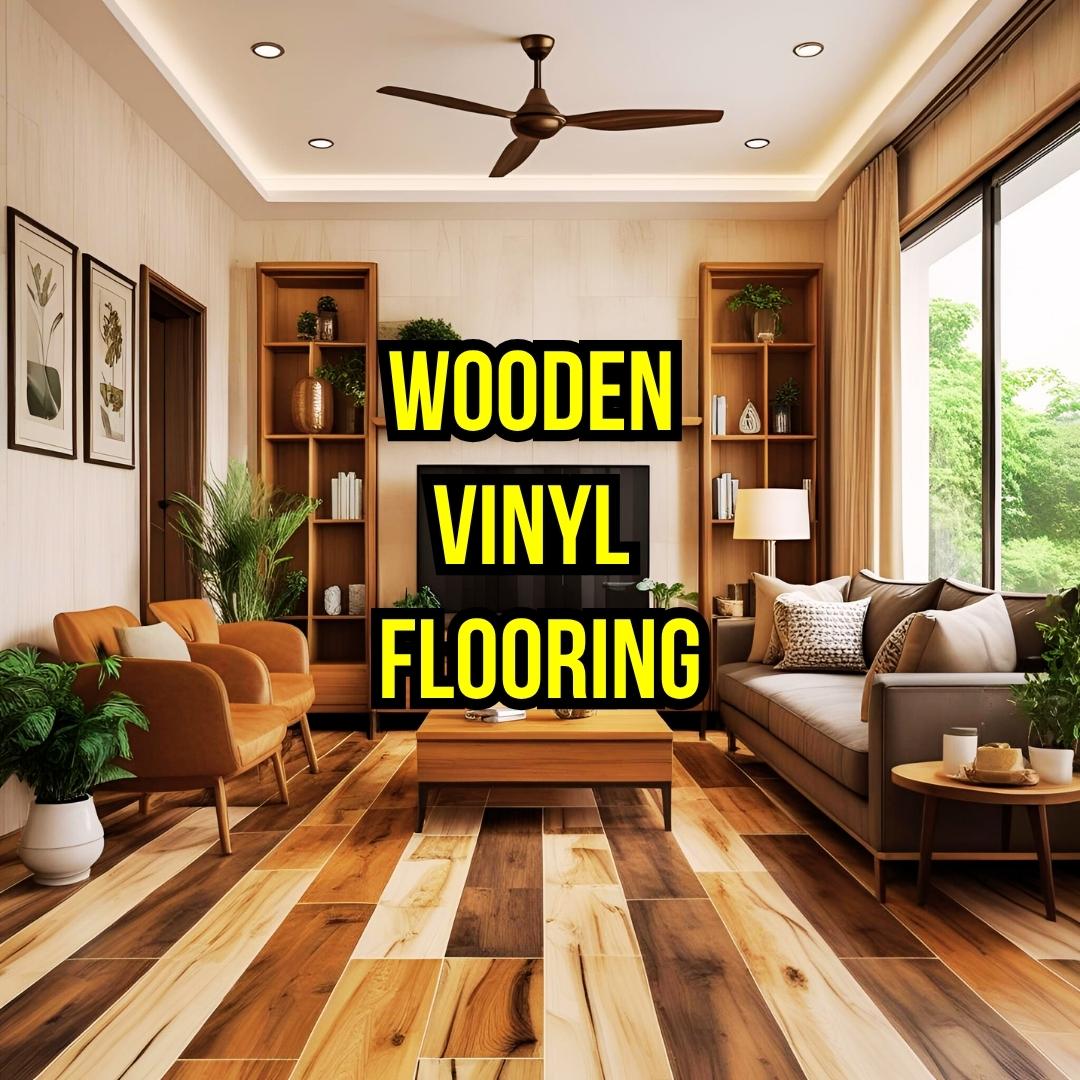 Wooden Vinyl Flooring: Achieving a Natural Look in Ahmedabad Homes