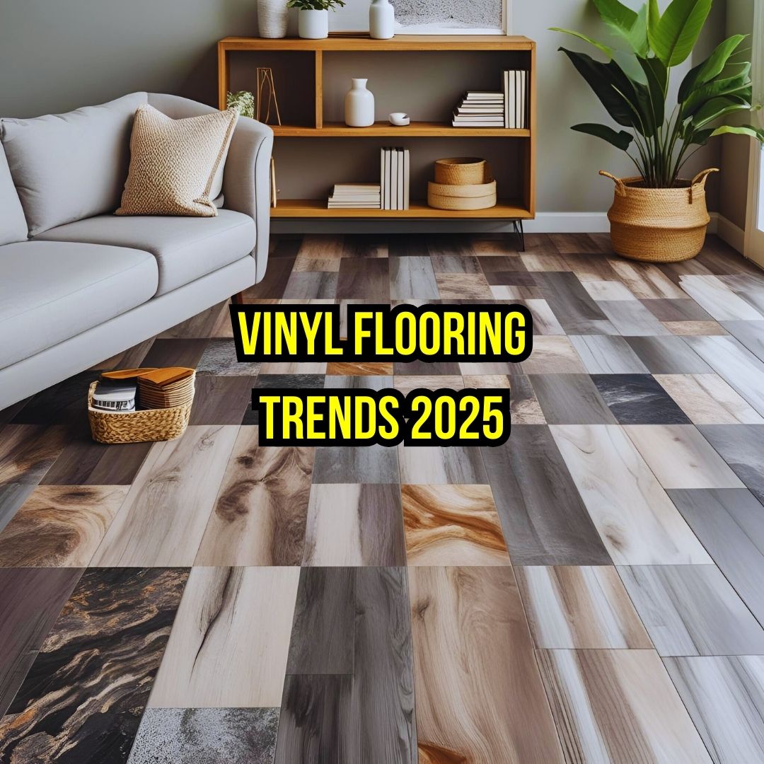 Vinyl Flooring Trends 2025: Patterns, Textures, and Finishes
