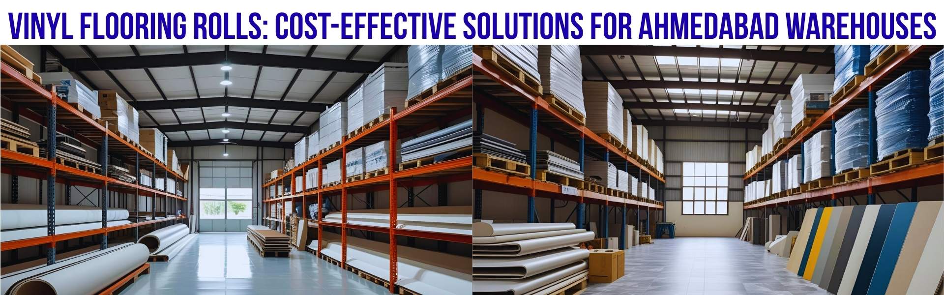 Vinyl Flooring Rolls: Cost-Effective Solutions for Ahmedabad Warehouses