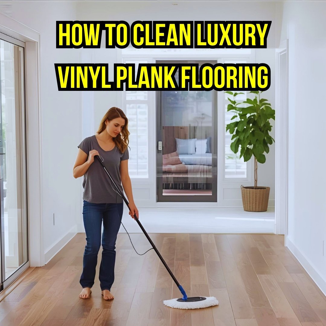 How to Clean Luxury Vinyl Plank Flooring in Busy Ahmedabad Homes